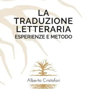 Scelto Dai Clienti La traduzione letteraria. Esperienze e metodo
