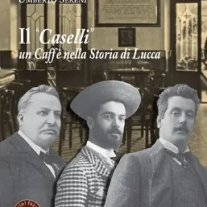 Offerta Lampo Il «Caselli» un caffè nella storia di Lucca
