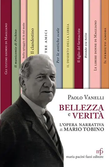 Nuovo Arrivo Bellezza e verità. L‘opera narrativa di Mario Tobino