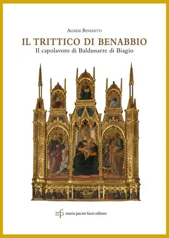 Offerta Speciale Il trittico di Benabbio. Il capolavoro di Baldassarre di Biagio