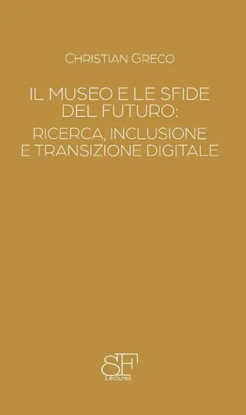 Promo Stagionale Il museo e le sfide del futuro ricerca, inclusione e transizione digitale