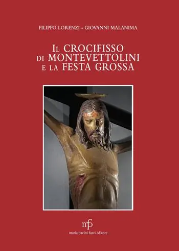 Ordina Subito Il crocifisso ddi Montevettolini e la Festa Grossa