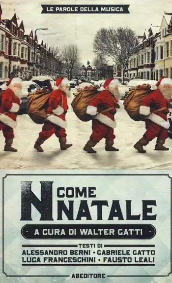 Super Prezzo «N come Natale». 100 canzoni su Betlemme, Babbo Natale e dintorni