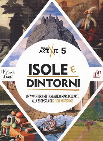 Ultima Occasione Isole e dintorni. Un‘avventura nel fantastico mare dell‘arte alla scoperta di 12 isole misteriose