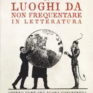 Piccola guida tascabile ai luoghi da non frequentare in letteratura Compra Online