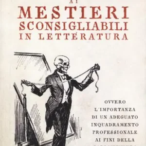 Quantità Limitata Piccola guida tascabile ai mestieri sconsigliabili in letteratura