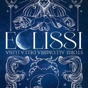Più Venduto Eclissi. Storie all‘ombra della Luna