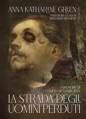 La strada degli uomini perduti. Un‘indagine di Amelia Butterworth Scelto Dai Clienti