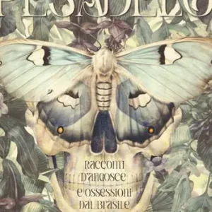 Pesadelo. Racconti d‘angosce e ossessioni dal Brasile Occasione Imperdibile