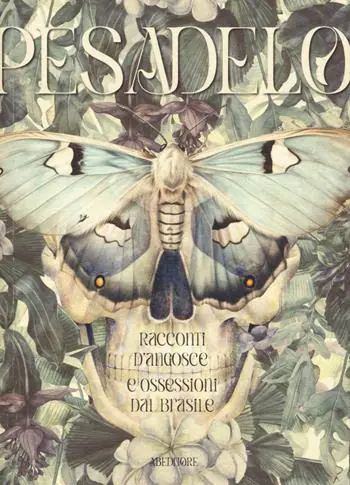 Pesadelo. Racconti d‘angosce e ossessioni dal Brasile Occasione Imperdibile
