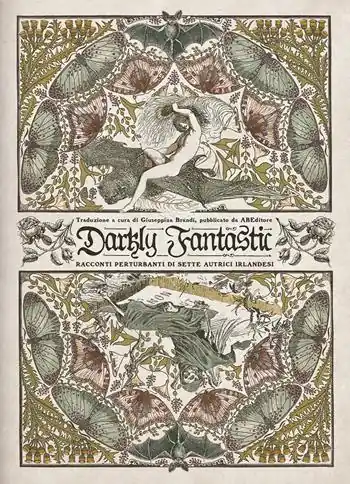 Darkly fantastic. Racconti perturbanti di sette autrici irlandesi Vendita Finale