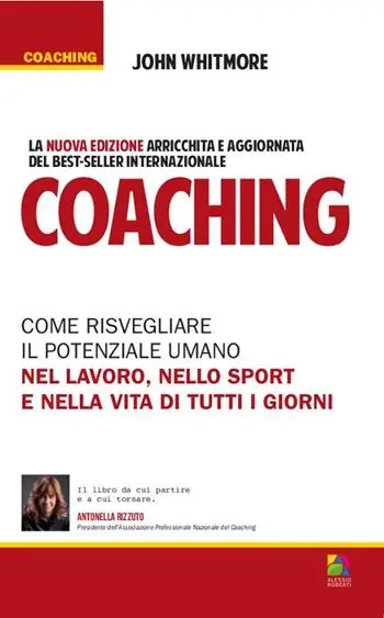 Coaching. Come risvegliare il potenziale umano nel lavoro, nello sport e nella vita di tutti i giorni Spedizione Espresso