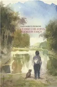Vendita Finale L‘uomo che aveva due ali in tasca