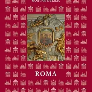 Prezzo Ridotto Santuari d‘Italia. Roma. Ediz. illustrata