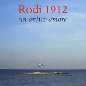 Rodi 1912. Un antico amore Novità