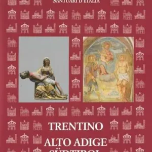Compra Oggi Stesso Santuari d‘Italia. Trentino Alto Adige-Südtirol. Ediz. illustrata