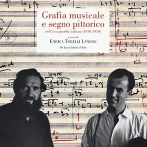 Grafia musicale e segno pittorico nell‘avanguardia italiana (1950-1970). Ediz. illustrata Offerta