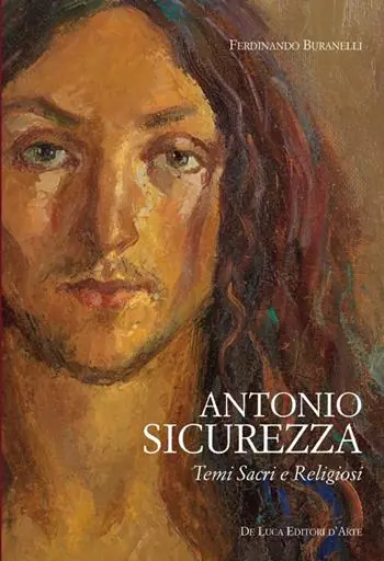 Antonio Sicurezza. Temi sacri e religiosi. Ediz. illustrata A Buon Prezzo