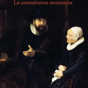 Consegna Rapida Giovinezza di Rembrandt. La committenza mennonita. Ediz. illustrata