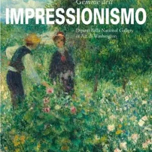 Gemme dell‘impressionismo. Dipinti della National Gallery Art of Washington. Ediz. illustrata Offerta Lampo