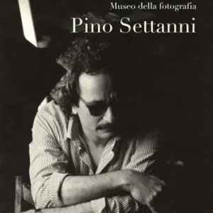 Pino Settanni. Ediz. illustrata Quantità Limitata