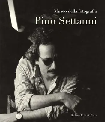 Pino Settanni. Ediz. illustrata Quantità Limitata