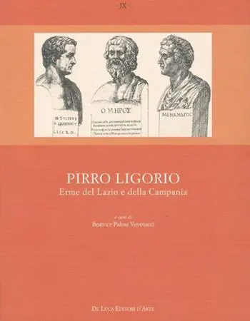 Pirro Ligorio. Le erme del Lazio e della Campania Miglior Prezzo