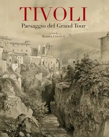 Tivoli. Paesaggio del grand tour. Contributo alla conoscenza e al recupero del paesaggio tiburtino. Ediz. illustrata Promo Stagionale