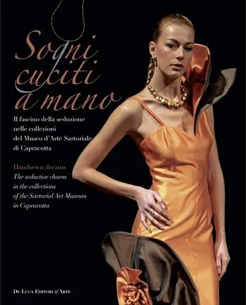 Bestseller Sogni cuciti a mano. Il fascino della seduzione nelle collezioni del Museo d‘Arte sartoriale di Capracotta