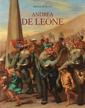 Ultimissimo Modello Andrea De Leone (Napoli 1610-1685). Dipinti e Disegni. Ediz. a colori