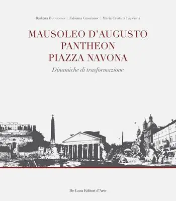 Compra Adesso Mausoleo d‘Augusto, Pantheon, Piazza Navona. Significativi episodi urbani nel sistema insediativo del Campo Marzio in Roma