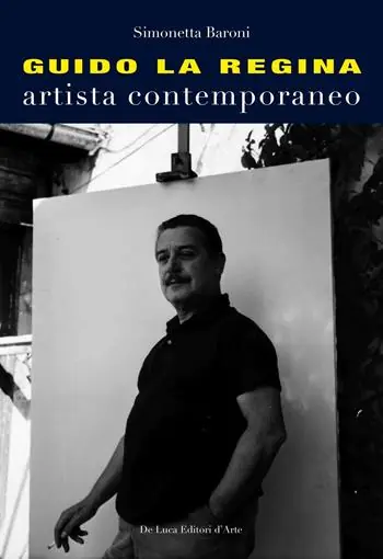 Guido La Regina. Artista contemporaneo. Ediz. illustrata Offerta Limitata