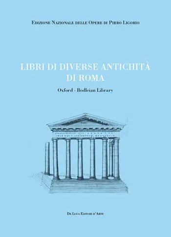 Libri di diverse antichità di Roma. Oxford-Bodleian Library. Ediz. illustrata Prezzo Di Fabbrica