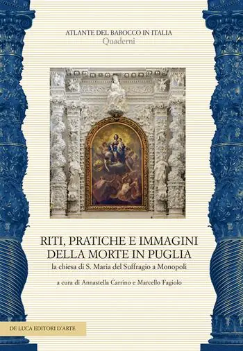 Riti, pratiche e immagini della morte in Puglia. La chiesa di S. Maria del Suffragio a Monopoli. Ediz. a colori. Con CD-Audio Super Prezzo