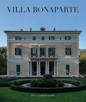Villa Bonaparte. Esiti e rivelazioni degli ultimi restauri. Ediz. italiana e francese Spedito Oggi