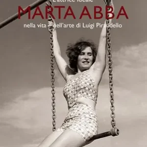 Affare L‘attrice ideale. Marta Abba nella vita e nell‘arte di Luigi Pirandello. Ediz. a colori