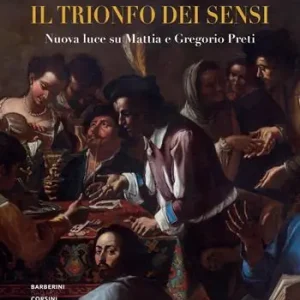 Economico Il trionfo dei sensi. Nuova luce su Mattia e Gregorio Preti
