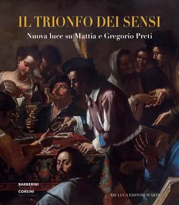 Economico Il trionfo dei sensi. Nuova luce su Mattia e Gregorio Preti