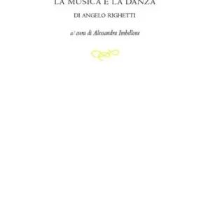 Compra Adesso La musica e la danza di Angelo Righetti. Ediz. illustrata