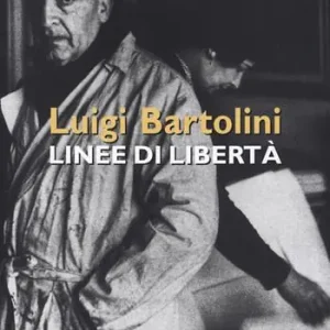 Sconto Luigi Bartolini. Linee di libertà. Catalogo della mostra (Roma, 28 marzo-16 aprile 2019). Ediz. illustrata