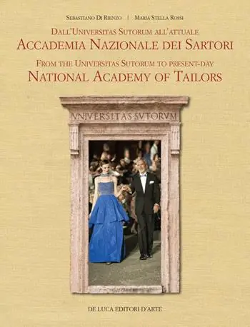 Dall‘Universitas Sutorum all‘Accademia Nazionale Sartori. Ediz. italiana e inglese Must-Have