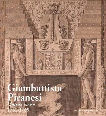 Giambattista Piranesi. Matrici incise 1762-1769. Ediz. a colori Subito Disponibile