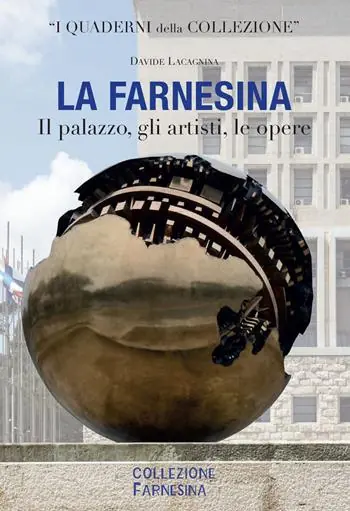 La Farnesina. Il palazzo, gli artisti, le opere. Ediz. italiana e inglese Nuovo Arrivo