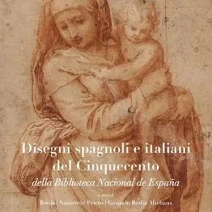 Disegni spagnoli e italiani del Cinquecento della Biblioteca Nacional de España. Ediz. a colori Promo Stagionale