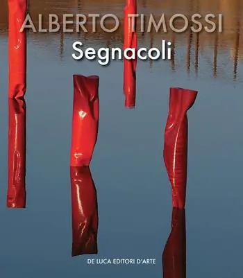 Acquista Ora Alberto Timossi. Segnacoli. Ediz. italiana e inglese