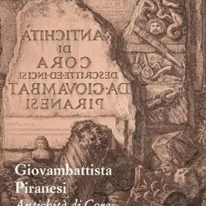 Subito Disponibile Giovambattista Piranesi. Antichità di Cora. Ediz. illustrata
