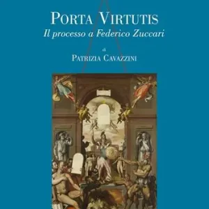 Porta virtutis. Il processo a Federico Zuccari Ultima Occasione