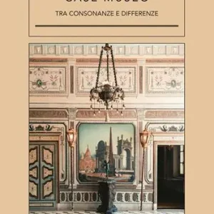 Ultimissimo Modello Case museo. Tra consonanze e differenze. Ediz. illustrata