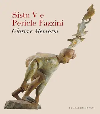 Non Perdere Sisto V e Pericle Fazzini. Gloria e memoria. Ediz. a colori