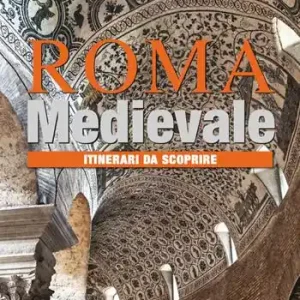 Roma medievale. Itinerari da scoprire. Ediz. a colori Subito Disponibile